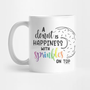 Donut is Happiness with Sprinkles - © Graphic Love Shop Mug